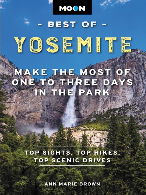 Title details for Moon Best of Yosemite by Ann Marie Brown - Available